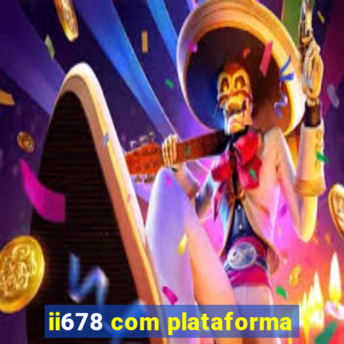 ii678 com plataforma